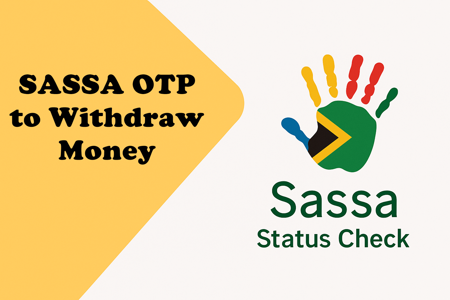 Use SASSA OTP to Withdraw Money