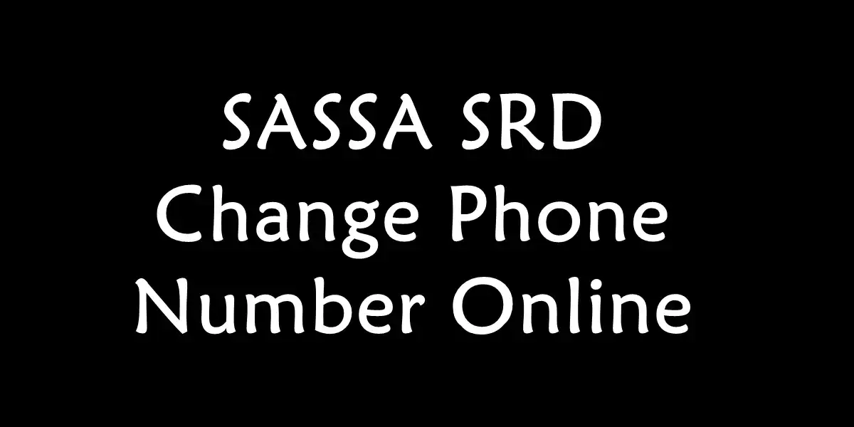 SASSA SRD Change Phone Number Online